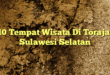 10 Tempat Wisata Di Toraja, Sulawesi Selatan
