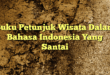 Buku Petunjuk Wisata Dalam Bahasa Indonesia Yang Santai