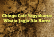 Chingu Cafe Yogyakarta: Wisata Jogja Ala Korea
