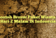 Contoh Brosur Paket Wisata 3 Hari 2 Malam Di Indonesia