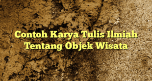 Contoh Karya Tulis Ilmiah Tentang Objek Wisata