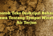 Contoh Teks Deskripsi Bahasa Jawa Tentang Tempat Wisata Air Terjun