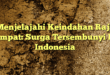 Menjelajahi Keindahan Raja Ampat: Surga Tersembunyi Di Indonesia