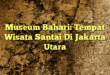 Museum Bahari: Tempat Wisata Santai Di Jakarta Utara