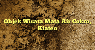 Objek Wisata Mata Air Cokro, Klaten