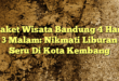 Paket Wisata Bandung 4 Hari 3 Malam: Nikmati Liburan Seru Di Kota Kembang