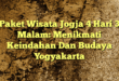 Paket Wisata Jogja 4 Hari 3 Malam: Menikmati Keindahan Dan Budaya Yogyakarta