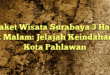Paket Wisata Surabaya 3 Hari 2 Malam: Jelajah Keindahan Kota Pahlawan