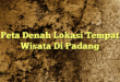 Peta Denah Lokasi Tempat Wisata Di Padang