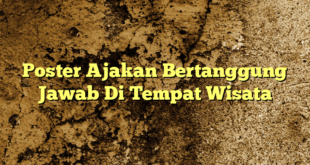 Poster Ajakan Bertanggung Jawab Di Tempat Wisata