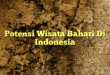 Potensi Wisata Bahari Di Indonesia