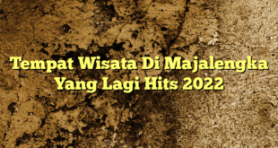 Tempat Wisata Di Majalengka Yang Lagi Hits 2022