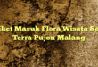 Tiket Masuk Flora Wisata San Terra Pujon Malang