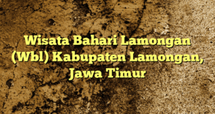 Wisata Bahari Lamongan (Wbl) Kabupaten Lamongan, Jawa Timur