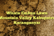Wisata Embun Lawu Mountain Valley Kabupaten Karanganyar