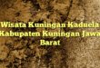 Wisata Kuningan Kaduela Kabupaten Kuningan Jawa Barat