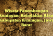 Wisata Panembongan Kuningan: Keindahan Alam Kabupaten Kuningan, Jawa Barat