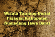Wisata Tanjung Duriat Pajagan Kabupaten Sumedang Jawa Barat